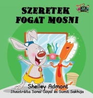 Title: I Love to Brush My Teeth: Hungarian Edition, Author: Shelley Admont