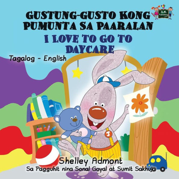 I Love to Go Daycare Gustung-gusto Kong Pumunta Sa Paaralan: Tagalog English