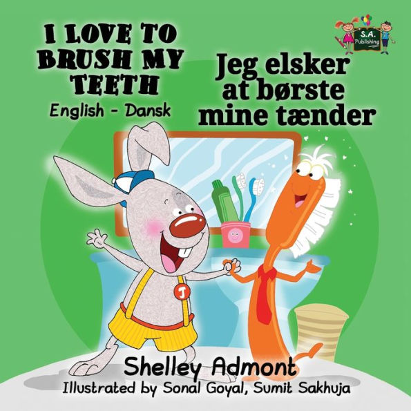 I Love to Brush My Teeth: English Danish Bilingual Edition