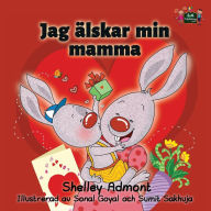 Title: Jag ï¿½lskar min mamma: I Love My mom Swedish Edition, Author: Shelley Admont