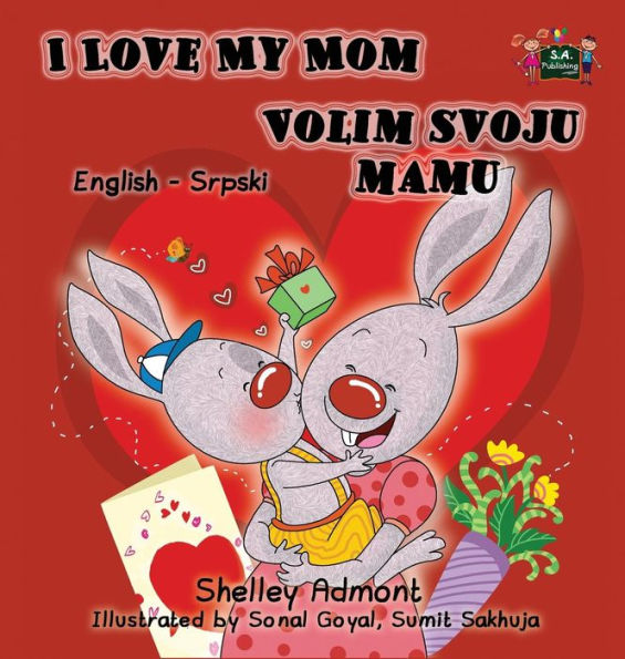 I Love My Mom: English Serbian Bilingual Edition