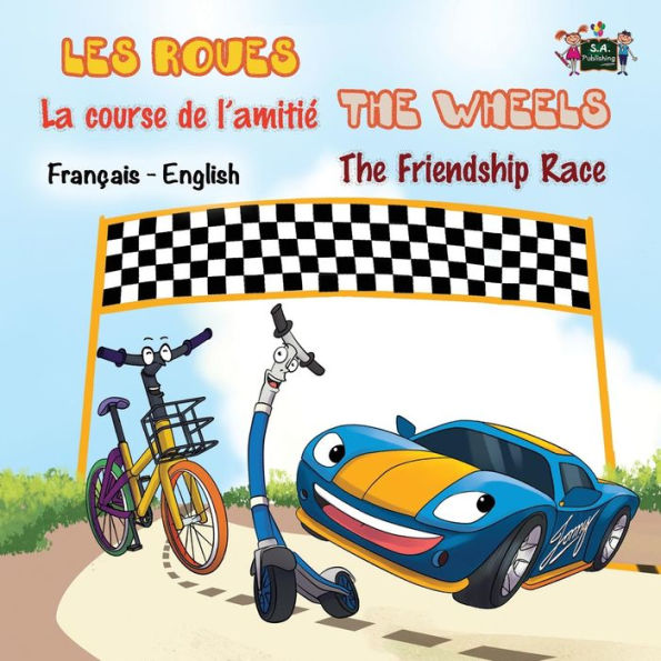 La course de l'amitié - The Friendship Race: French English Bilingual Edition