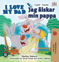 Title: I Love My Dad (English Swedish Bilingual Book), Author: Shelley Admont
