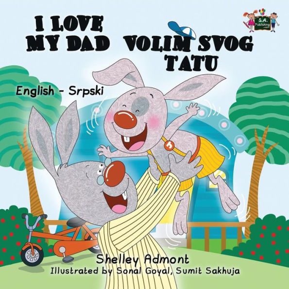 I Love My Dad: English Serbian Bilingual Edition