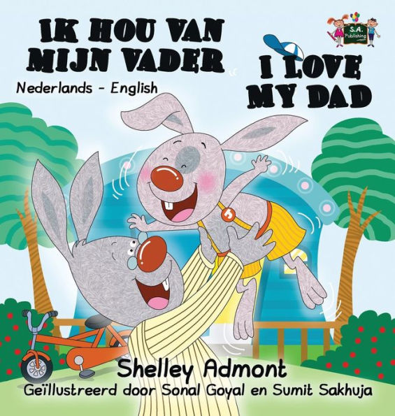 I Love My Dad: Dutch English Bilingual Edition
