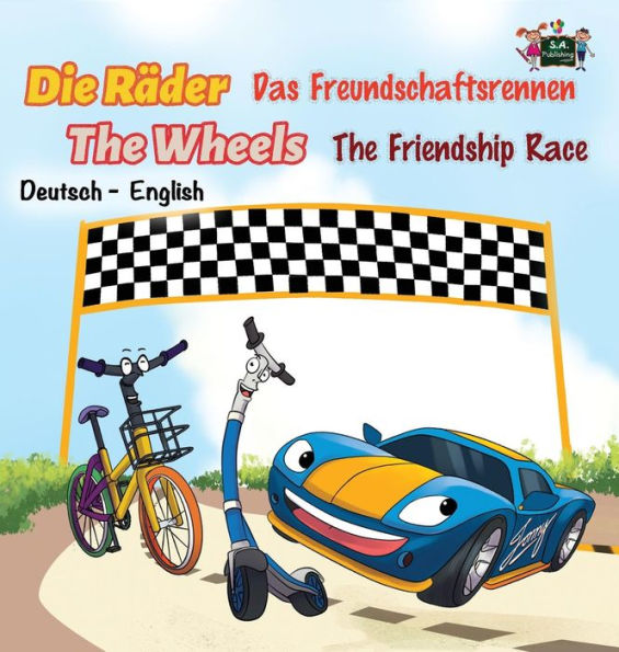 The Friendship Race: Das Freundschaftsrennen (German English Bilingual Edition)