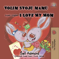 Title: Volim svoju mamu I Love My Mom, Author: Shelley Admont