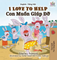 Title: I Love to Help: English Vietnamese Bilingual Edition, Author: Shelley Admont