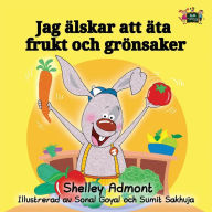 Title: I Love to Eat Fruits and Vegetables (Swedish Edition), Author: Shelley Admont