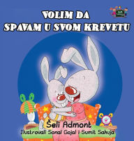 Title: I Love to Sleep in My Own Bed: Serbian Edition, Author: Shelley Admont