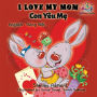 I Love My Mom: English Vietnamese Bilingual Collection