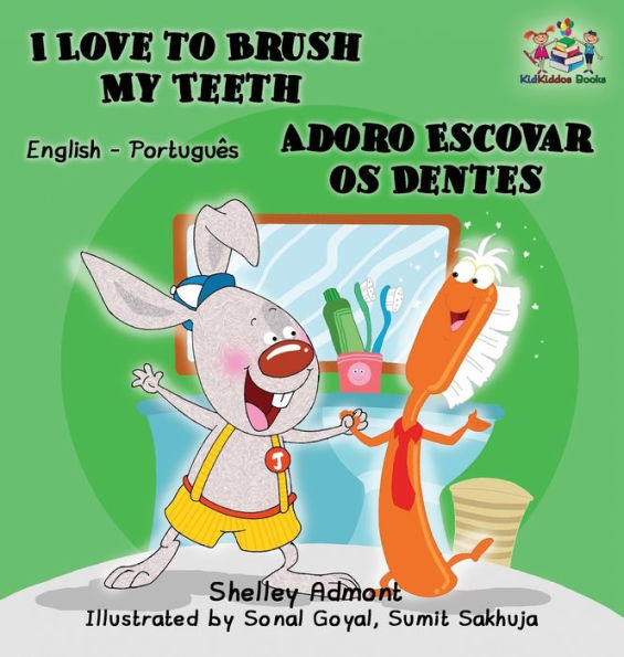 I Love to Brush My Teeth (English Portuguese Bilingual children's book): Brazilian Portuguese