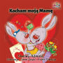 Kocham Moja Mame: I Love My Mom - Polish Children's Book