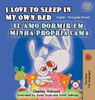 Title: I Love to Sleep in My Own Bed: English Portuguese Bilingual Children's Book, Author: Shelley Admont