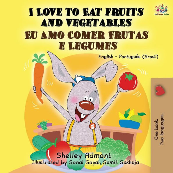 I Love to Eat Fruits and Vegetables: English Portuguese Bilingual Children's Book