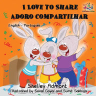 Title: I Love to Share: English Portuguese Bilingual Children's Book, Author: Shelley Admont