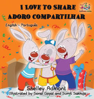 Title: I Love to Share (English Portuguese Bilingual Book - Brazil), Author: Shelley Admont