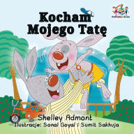 Title: I Love My Dad: Polish Language children's Book, Author: Shelley Admont