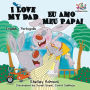 I Love My Dad Eu Amo Meu Papai: English Portuguese Bilingual Children's Book