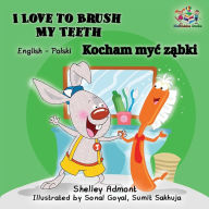 Title: I Love to Brush My Teeth: English Polish, Author: Shelley Admont