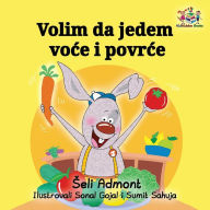 Title: Volim da jedem voce i povrce: I Love to Eat Fruits and Vegetables - Serbian edition, Author: Shelley Admont