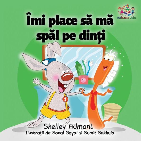 I Love to Brush My Teeth (Romanian children's book): Romanian book for kids