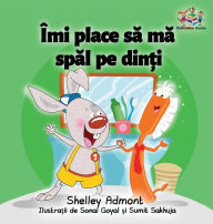 Title: I Love to Brush My Teeth (Romanian children's book): Romanian book for kids, Author: Shelley Admont