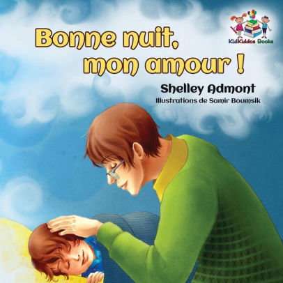 Bonne Nuit Mon Amour Goodnight My Love French Childrens Bookpaperback