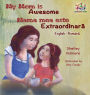 My Mom is Awesome (English Romanian children's book): Romanian book for kids