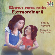 Title: My Mom is Awesome ( Romanian book for kids): Romanian children's book, Author: Shelley Admont