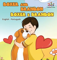 Title: Boxer and Brandon (English Portuguese Bilingual Books -Brazil), Author: Kidkiddos Books