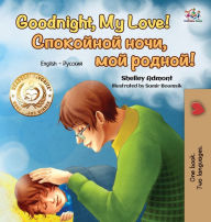 Title: Goodnight, My Love! (English Russian Bilingual Book), Author: Shelley Admont