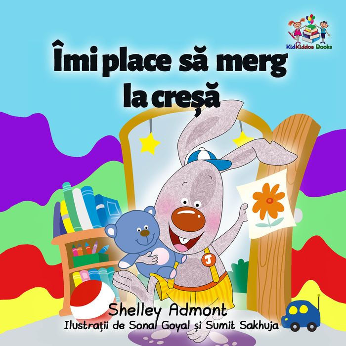 Îmi place sa merg la cre?a: I Love to Go to Daycare - Romanian edition