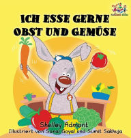 Title: Ich esse gerne Obst und GemÃ¯Â¿Â½se (German Children's Book): I Love to Eat Fruits and Vegetables, Author: Shelley Admont