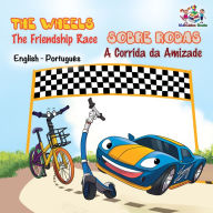 Title: The Wheels Sobre Rodas The Friendship Race A Corrida da Amizade, Author: Inna Nusinsky