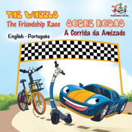 Title: The Wheels - The Friendship Race (English Portuguese Book for Kids): Bilingual Portuguese Children's Book, Author: Inna Nusinsky