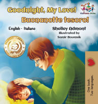 Title: Goodnight, My Love! Buonanotte tesoro!: English Italian, Author: Shelley Admont