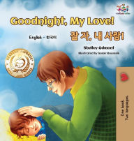 Title: Goodnight, My Love! (English Korean Children's Book): Bilingual Korean book for kids, Author: Shelley Admont