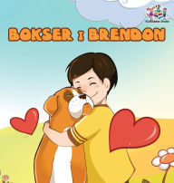 Title: Boxer and Brandon (Serbian children's book): Serbian Language Books for Kids, Author: Inna Nusinsky