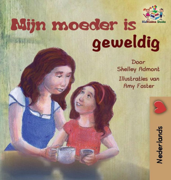 My Mom is Awesome (Dutch children's book): Dutch book for kids