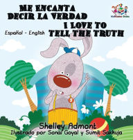 Title: Me Encanta Decir la Verdad I Love to Tell the Truth I Love to Tell the Truth: Spanish English, Author: Shelley Admont