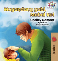 Title: Goodnight, My Love! (Tagalog Children's Book): Tagalog book for kids, Author: Shelley Admont