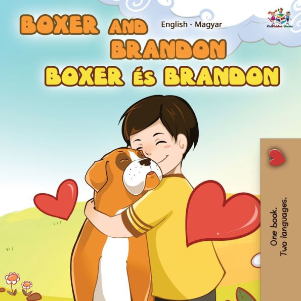 Boxer and Brandon (English Hungarian children's book): Hungarian Kids Book