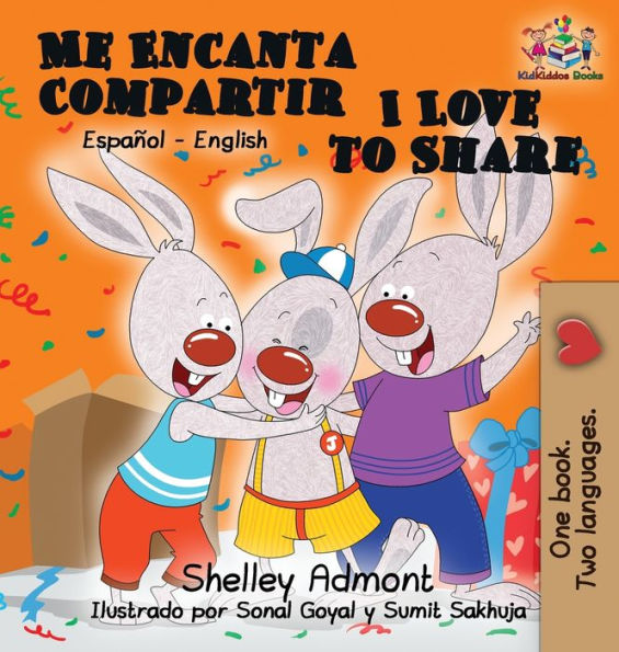 Me Encanta Compartir I Love to Share (Spanish Children's book): Bilingual Spanish Book for Kids