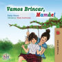 Vamos Brincar, MamÃ¯Â¿Â½e!: Let's play, Mom! - Portuguese (Brazil) edition