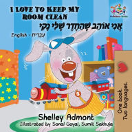 Title: I Love to Keep My Room Clean: English Hebrew, Author: Shelley Admont