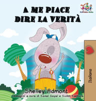 Title: A me piace dire la verità (Italian kids books): I Love to Tell the Truth (Italian Edition), Author: Shelley Admont