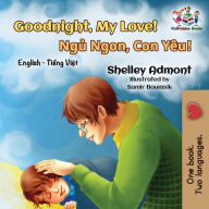 Title: Goodnight, My Love!: English Vietnamese, Author: Shelley Admont