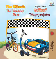 Title: The Wheels The Friendship Race (English Serbian Book for Kids): Bilingual Serbian Children's Book, Author: KidKiddos Books