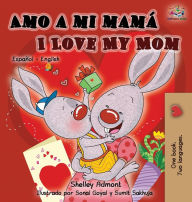 Title: Amo a mi mamÃ¯Â¿Â½ I Love My Mom: Spanish English Bilingual Children's Book, Author: Shelley Admont